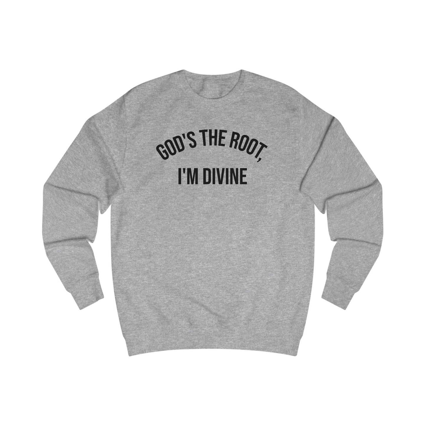 GOD'S THE ROOT, I'M DIVINE