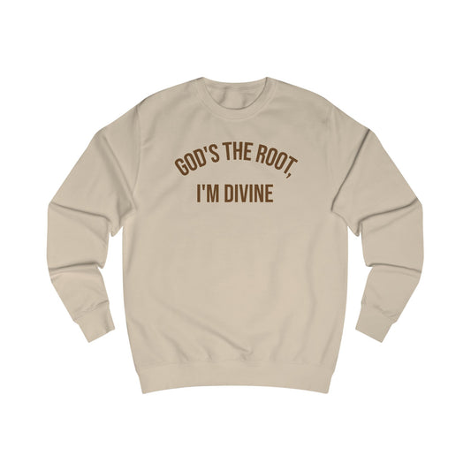 GOD's the ROOT, I'M DIVINE